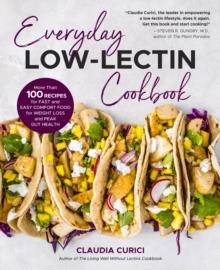 EVERYDAY LOW LECTIN COOKBOOK | 9780760377338 | CLAUDIA CURICI 