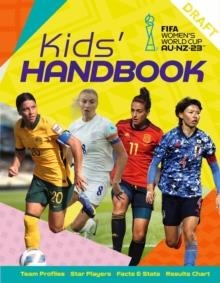 FIFA WOMEN'S WORLD CUP AUSTRALIA/NEW ZEALAND 2023: KIDS' HANDBOOK | 9781804535172 | EMILY STEAD 