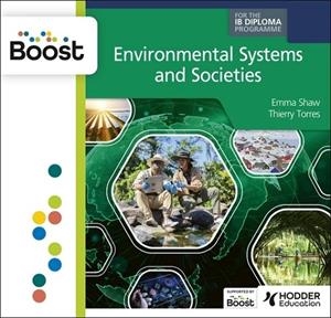 ENVIRONMENTAL SYSTEMS AND SOCIETIES FOR THE IB DIPLOMA BOOST DIGITAL | 9781036003029
