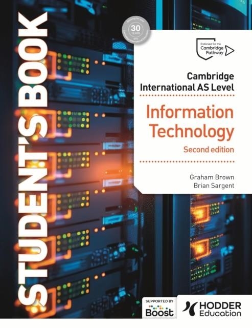 CAMBRIDGE INTERNATIONAL AS LEVEL INFORMATION TECHNOLOGY STUDENT'S BOOK SECOND EDITION | 9781036005603