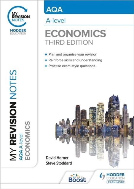 MY REVISION NOTES: AQA A LEVEL ECONOMICS THIRD EDITION | 9781398311879