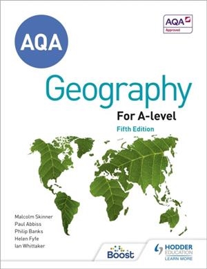 AQA A-LEVEL GEOGRAPHY FIFTH EDITION | 9781398312548