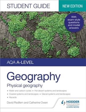 AQA A-LEVEL GEOGRAPHY STUDENT GUIDE: PHYSICAL GEOGRAPHY | 9781398328181