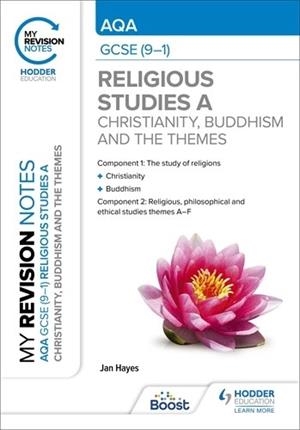 MY REVISION NOTES: AQA GCSE (9-1) RELIGIOUS STUDIES SPECIFICATION A CHRISTIANITY, BUDDHISM AND THE RELIGIOUS, PHILOSOPHICAL AND ETHICAL THEMES-DIGITAL | 9781398327290