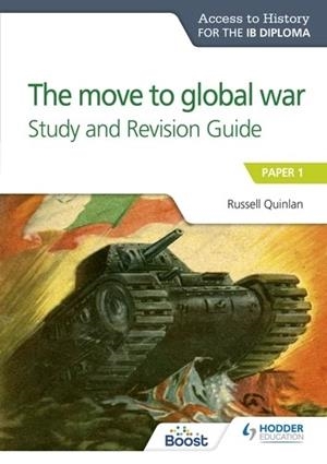 ACCESS TO HISTORY FOR THE IB DIPLOMA: THE MOVE TO GLOBAL WAR STUDY AND REVISION GUIDE: PAPER 1 BOOST UNIT EBOOK BOOST UNIT EBOOK DIGITAL | 9781398333734