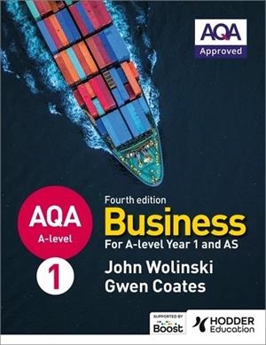 AQA A-LEVEL BUSINESS YEAR 1 AND AS FOURTH EDITION (WOLINSKI AND COATES)-DIGITAL | 9781398370678