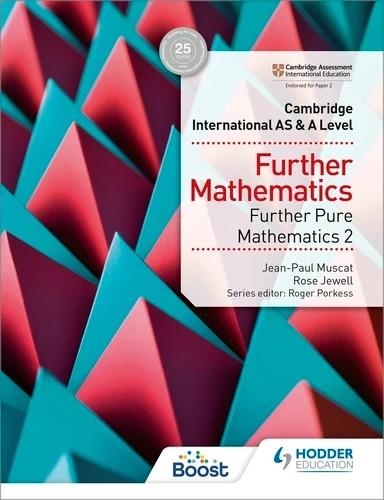 CAMBRIDGE INTERNATIONAL AS & A LEVEL FURTHER MATHEMATICS FURTHER PURE MATHEMATICS 2-DIGITAL | 9781398370746