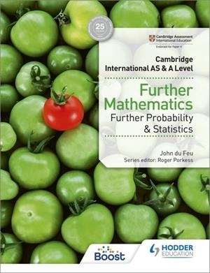 CAMBRIDGE INTERNATIONAL AS & A LEVEL FURTHER MATHEMATICS FURTHER PROBABILITY & STATISTICS-DIGITAL | 9781398370722