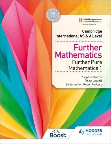 CAMBRIDGE INTERNATIONAL AS & A LEVEL FURTHER MATHEMATICS FURTHER PURE MATHEMATICS 1-DIGITAL | 9781398370739 | SOPHIE GOLDIE