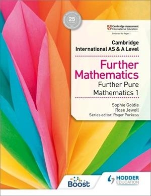 CAMBRIDGE INTERNATIONAL AS & A LEVEL FURTHER MATHEMATICS FURTHER PURE MATHEMATICS 1-DIGITAL | 9781398370739 | SOPHIE GOLDIE