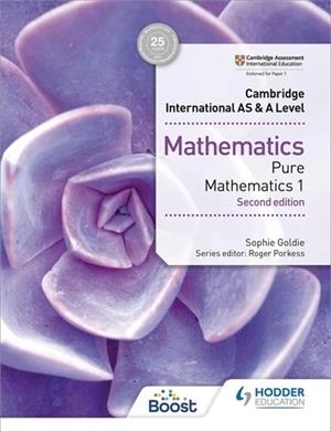 CAMBRIDGE INTERNATIONAL AS & A LEVEL MATHEMATICS PURE MATHEMATICS 1 SECOND EDITION-DIGITAL | 9781398370784 | SOPHIE GOLDIE