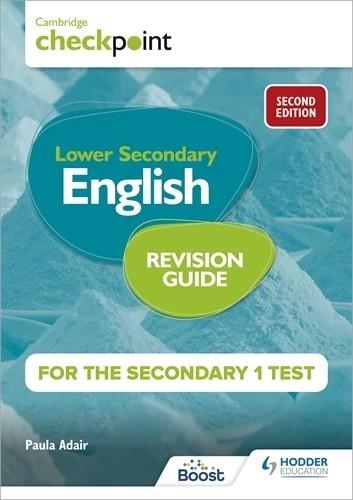 CAMBRIDGE CHECKPOINT LOWER SECONDARY ENGLISH REVISION GUIDE FOR THE SECONDARY 1 TEST 2ND EDITION-DIGITAL | 9781398371521