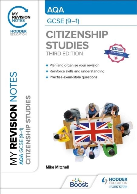 MY REVISION NOTES: AQA GCSE (9-1) CITIZENSHIP STUDIES THIRD EDITION | 9781398372283