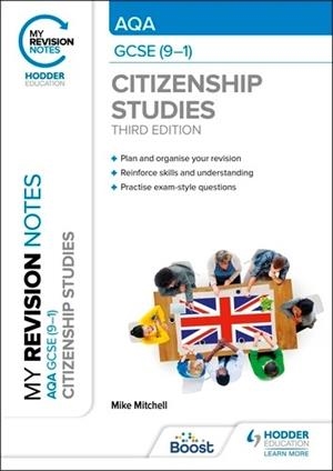 MY REVISION NOTES: AQA GCSE (9-1) CITIZENSHIP STUDIES THIRD EDITION-DIGITAL | 9781398372276