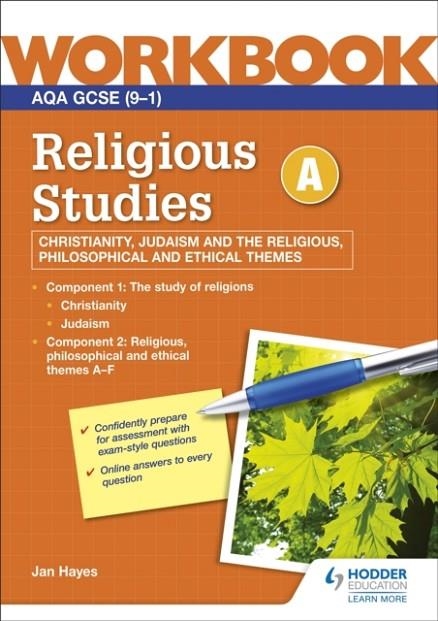 AQA GCSE RELIGIOUS STUDIES SPECIFICATION A CHRISTIANITY, JUDAISM AND THE RELIGIOUS, PHILOSOPHICAL AND ETHICAL THEMES WORKBOOK | 9781398376601