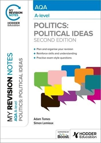 MY REVISION NOTES: AQA A-LEVEL POLITICS: POLITICAL IDEAS SECOND EDITION-DIGITAL | 9781398385641