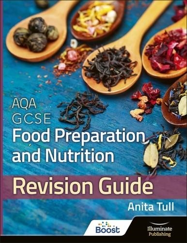 AQA GCSE FOOD PREPARATION & NUTRITION: REVISION GUIDE-DIGITAL | 9781398387607