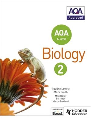 AQA A LEVEL BIOLOGY STUDENT BOOK 2 | 9781471807640