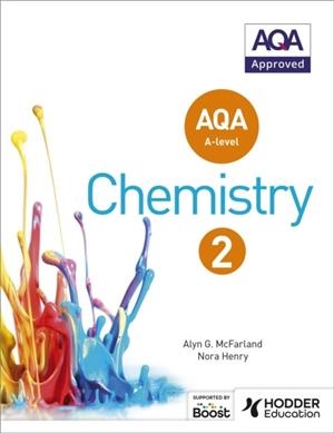 AQA A LEVEL CHEMISTRY STUDENT BOOK 2 | 9781471807701
