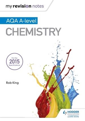 MY REVISION NOTES: AQA A LEVEL CHEMISTRY | 9781471842221