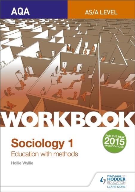 AQA SOCIOLOGY FOR  A LEVEL WORKBOOK 1: EDUCATION WITH METHODS | 9781471845345