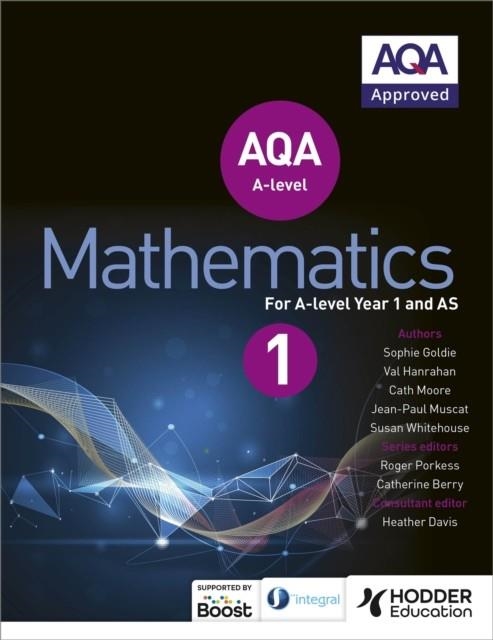 AQA A LEVEL MATHEMATICS YEAR 1 (AS) | 9781471852862