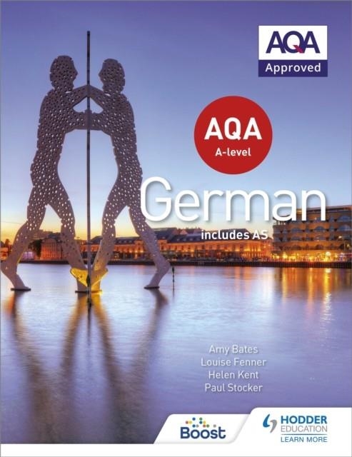 AQA A-LEVEL GERMAN (INCLUDES AS) | 9781471858024