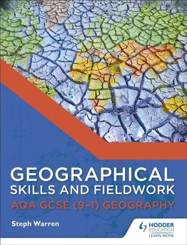 GEOGRAPHICAL SKILLS AND FIELDWORK FOR AQA GCSE (9–1) GEOGRAPHY | 9781471865909