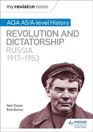 MY REVISION NOTES: AQA AS/A-LEVEL HISTORY: REVOLUTION AND DICTATORSHIP: RUSSIA, 1917–1953 | 9781471876134