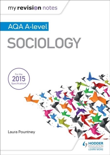 MY REVISION NOTES: AQA A-LEVEL SOCIOLOGY | 9781471882654