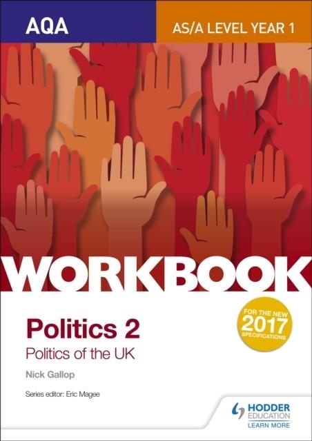AQA AS/A-LEVEL POLITICS WORKBOOK 2: POLITICS OF THE UK | 9781471889622