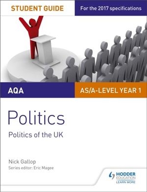 AQA AS/A-LEVEL POLITICS STUDENT GUIDE 2: POLITICS OF THE UK | 9781471893179