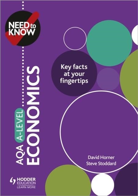 NEED TO KNOW: AQA A-LEVEL ECONOMICS | 9781510428492