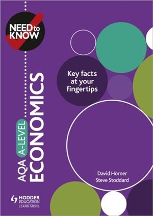 NEED TO KNOW: AQA A-LEVEL ECONOMICS | 9781510428492