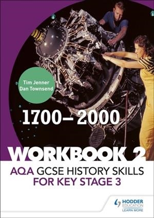 AQA GCSE HISTORY SKILLS FOR KEY STAGE 3: WORKBOOK 2 1700-2000 | 9781510432161