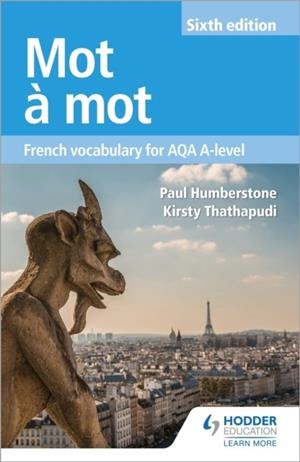 MOT À MOT SIXTH EDITION: FRENCH VOCABULARY FOR AQA A-LEVEL | 9781510434806