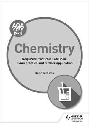 AQA GCSE (9-1) CHEMISTRY STUDENT LAB BOOK: EXAM PRACTICE AND FURTHER APPLICATION | 9781510451483
