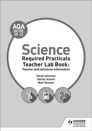 AQA GCSE (9-1) SCIENCE TEACHER LAB BOOK: TEACHER AND TECHNICIAN INFORMATION | 9781510451513