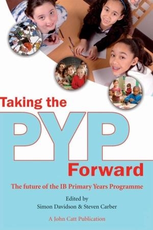 TAKING THE PYP FORWARD | 9781904724711