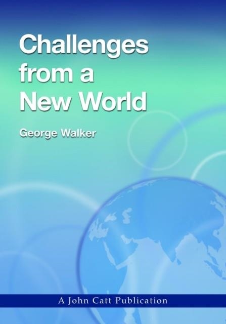 CHALLENGES FROM A NEW WORLD | 9781904724797