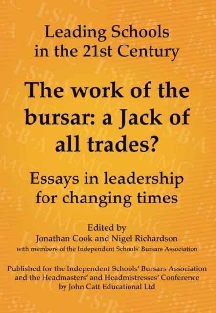 THE WORK OF THE BURSAR: A JACK OF ALL TRADES?: ESSAYS IN LEADERSHIP FOR CHANGING TIMES | 9781908095152