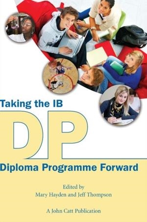 TAKING THE IB DIPLOMA PROGRAMME FORWARD | 9781908095190