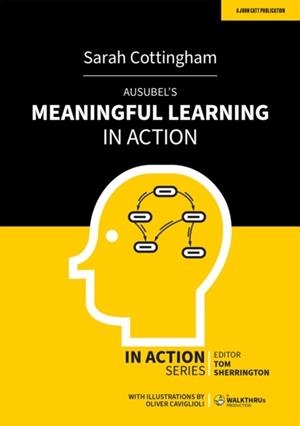 AUSUBEL'S MEANINGFUL LEARNING IN ACTION | 9781398341432 | SARAH COTTINGHATT