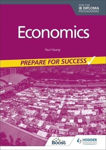 ECONOMICS FOR THE IB DIPLOMA: PREPARE FOR SUCCESS BOOST EBOOK BOOST UNIT EBOOK DIGITAL | 9781398351127