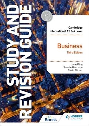 CAMBRIDGE INTERNATIONAL AS/A LEVEL BUSINESS STUDY AND REVISION GUIDE THIRD EDITION-DIGITAL | 9781398351325
