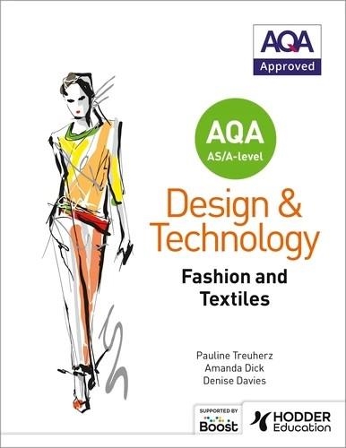 AQA AS/A-LEVEL DESIGN AND TECHNOLOGY: FASHION AND TEXTILES-DIGITAL | 9781398354593
