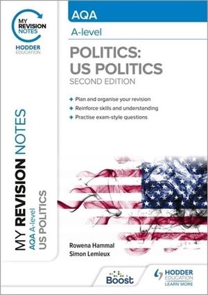 MY REVISION NOTES: AQA A-LEVEL POLITICS: US AND COMPARATIVE POLITICS: SECOND EDITION-DIGITAL | 9781398357013