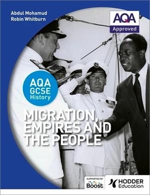 AQA GCSE HISTORY: MIGRATION, EMPIRES AND THE PEOPLE-DIGITAL | 9781398358461