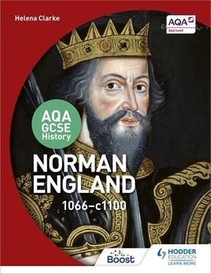 AQA GCSE HISTORY: NORMAN ENGLAND, 1066-1100-DIGITAL | 9781398358478