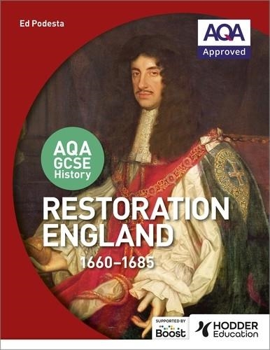 AQA GCSE HISTORY: RESTORATION ENGLAND, 1660-1685-DIGITAL | 9781398358492